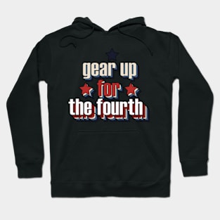 Gear up for the Fourth 02 Hoodie